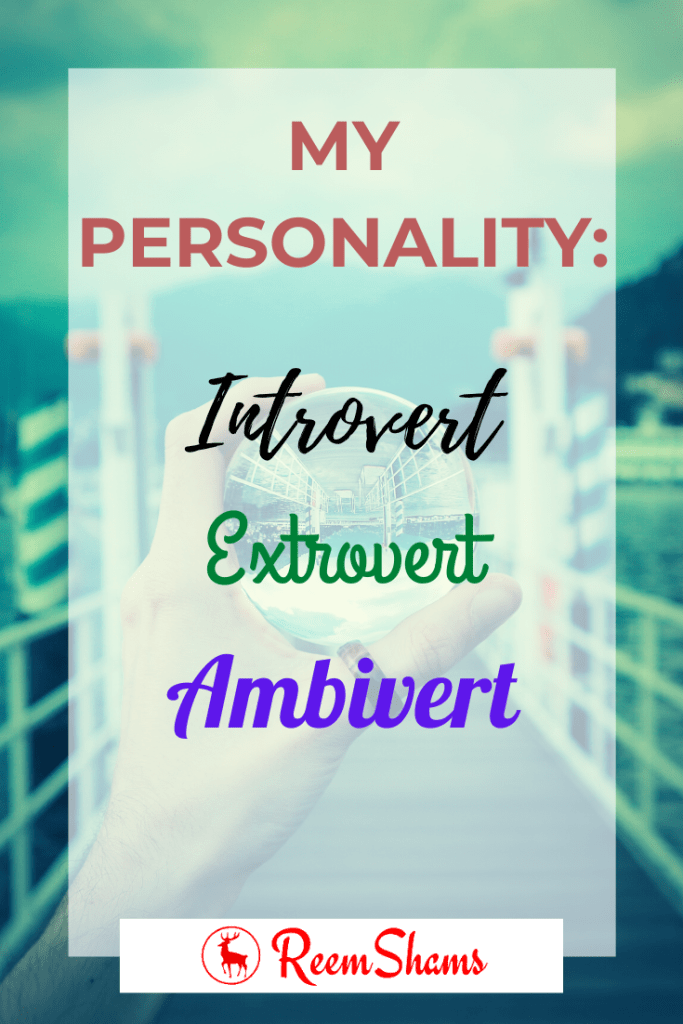 My personality: an introvert, extrovert, or an ambivert?